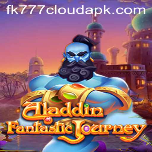 Discover Aladdin: A Magical Journey in Gaming with FK777 Cloud APK