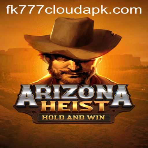 Discover the Thrilling World of ArizonaHeist and Explore the Interface with fk777 Cloud Apk