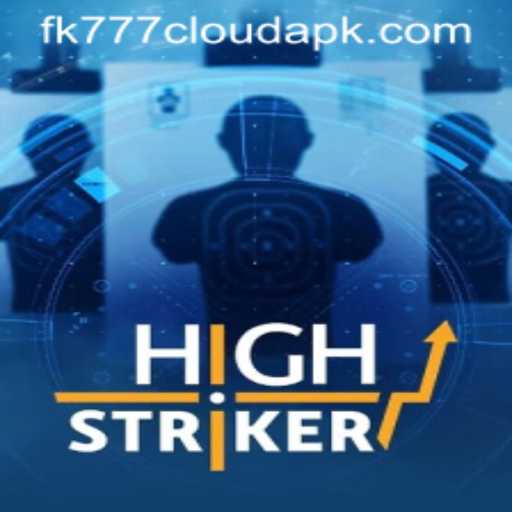 Unveiling HighStriker: A Thrilling Gaming Adventure with FK777 Cloud APK Integration