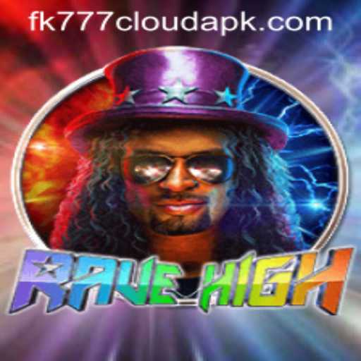 RaveHigh: An Electrifying Gaming Experience with FK777 Cloud APK