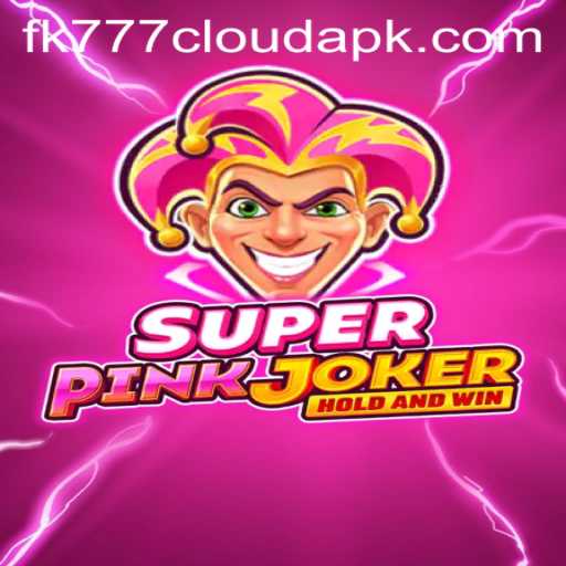 Exploring the Thrills of SuperPinkJoker and fk777 Cloud APK