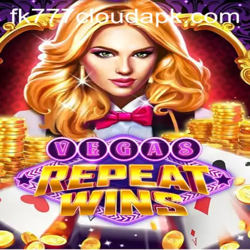 Explore the Thrills of VegasRepeatWins with fk777 Cloud APK